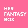 Her Fantasy Box
